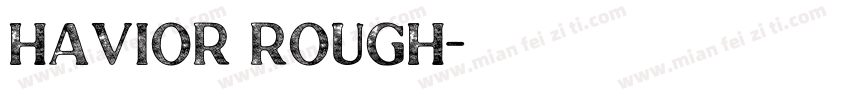 Havior Rough字体转换